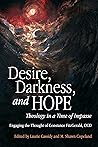 Desire, Darkness, and Hope: Theology in a Time of Impasse