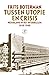 Tussen utopie en crisis by Frits Boterman