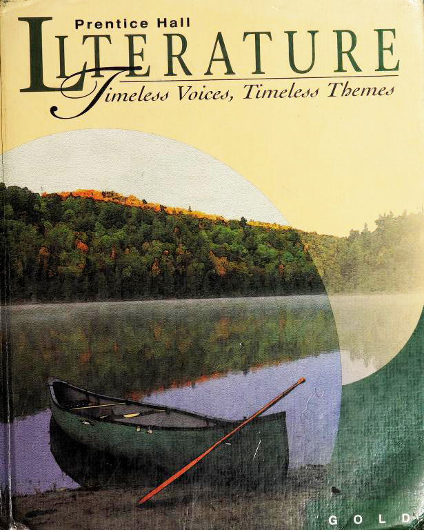 Prentice Hall Literature: Timeless Voices, Timeless Themes : Gold