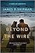 Beyond the Wire
