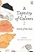 A Tapestry of Colours 2 by Anitha Devi Pillai