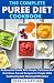 The Complete Puree Diet Coo...