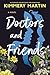 Doctors and Friends by Kimmery Martin