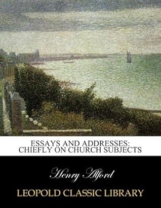 Essays and addresses: chiefly on church subjects