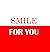 Smile For You