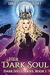 Her Dark Soul by Isra Sravenheart