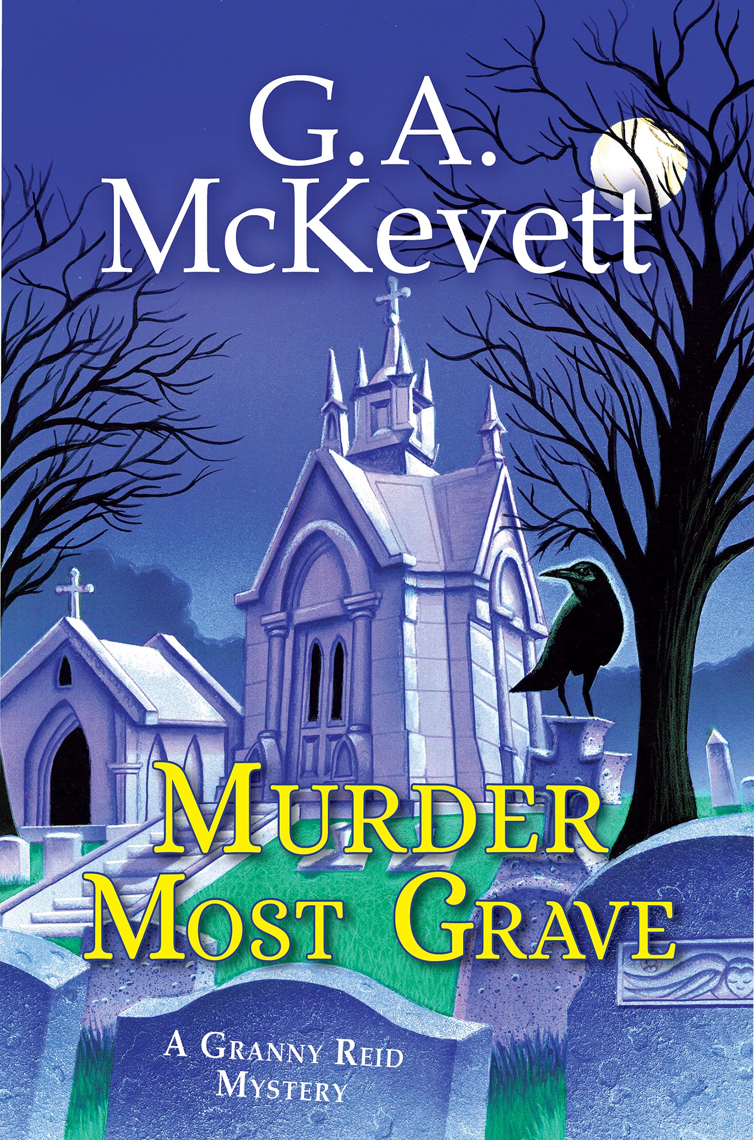 Murder Most Grave (A Granny Reid Mystery, #4)