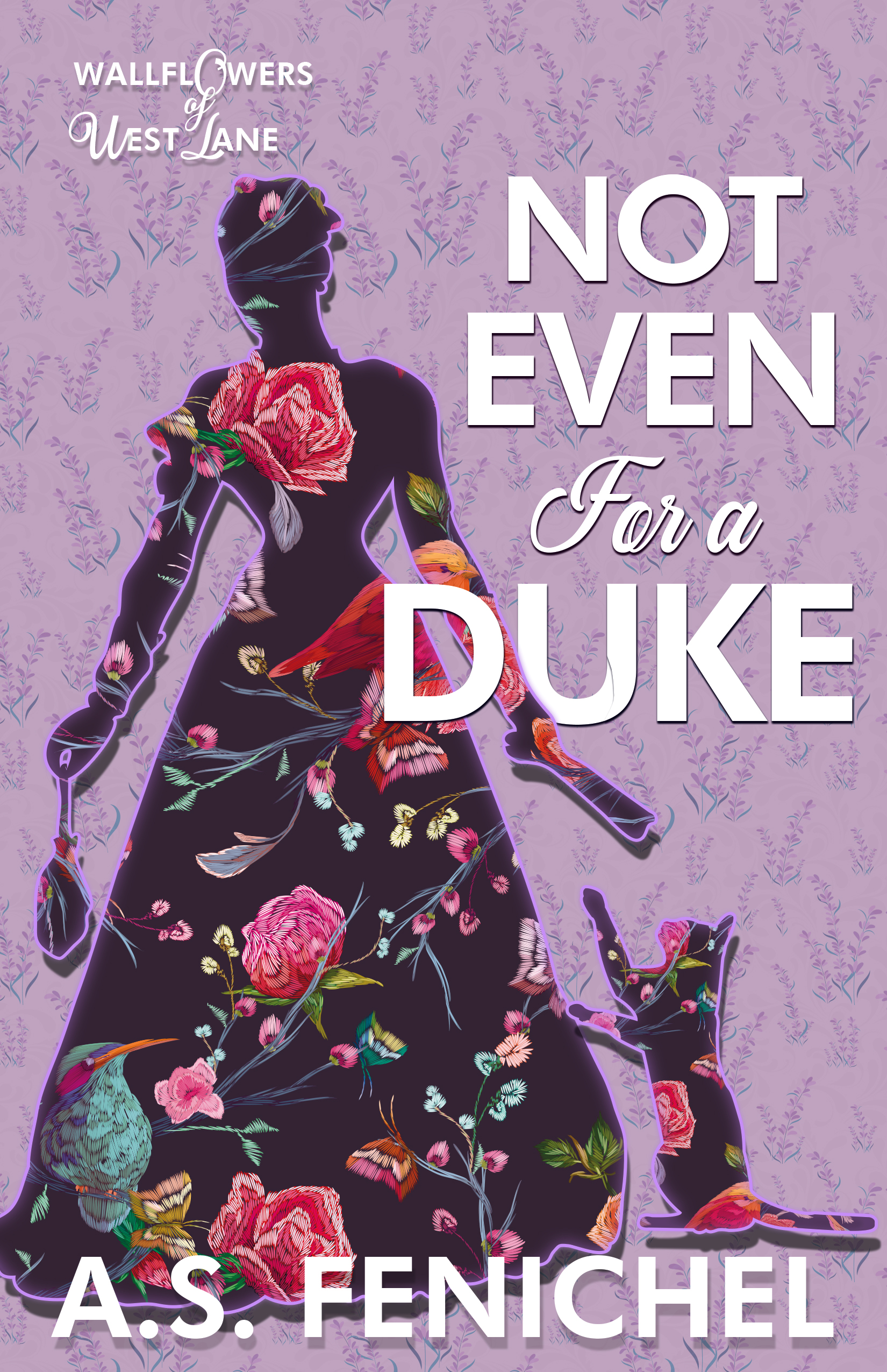 Not Even For a Duke (The Wallflowers of West Lane, #4)