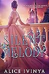Silent Melody by Alice Ivinya