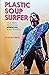 Plastic Soup Surfer: Hoe één persoon verschil kan maken