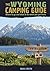 The Wyoming Camping Guide