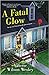 A Fatal Glow (Odessa Jones,...
