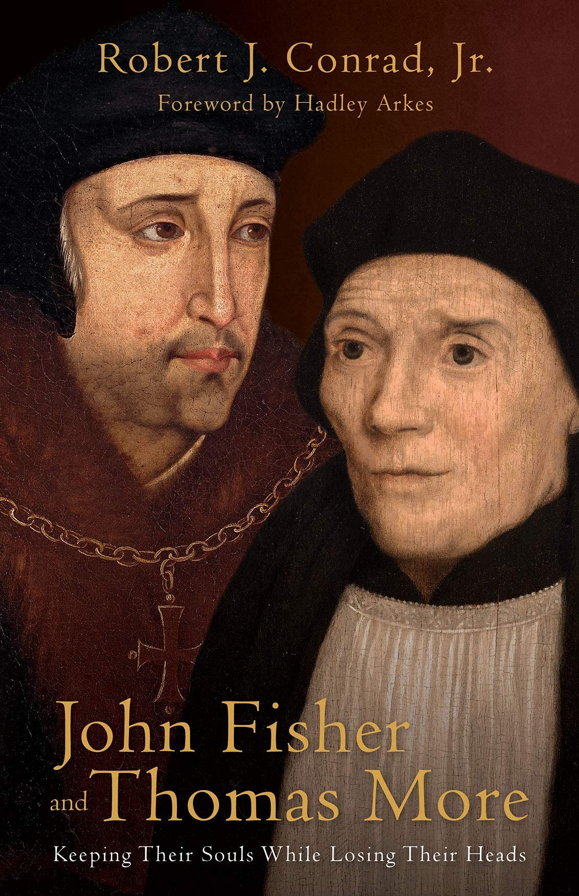 John Fisher and Thomas More: Keeping Their Souls While Losing Their Heads (Kindle Edition)