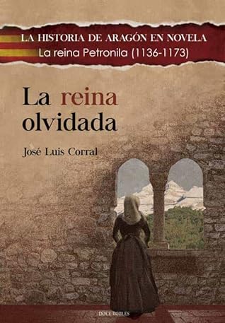 La reina olvidada. La reina Petronila (1136-1173)