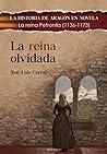 La reina olvidada. La reina Petronila by José Luis Corral
