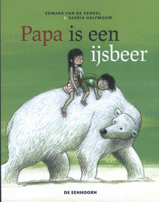 Papa is een ijsbeer (Hardcover)