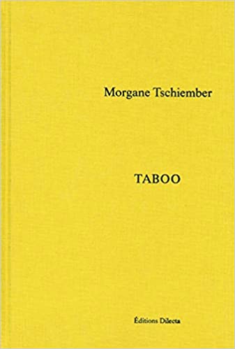 Morgane Tschiember - Taboo
