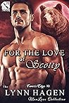 For the Love of Scotty (Fever's Edge #10)