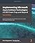 Implementing Microsoft Azure Architect Technologies: AZ-303 Exam Prep and Beyond: A guide to preparing for the AZ-303 Microsoft Azure Architect Technologies certification exam, 2nd Edition