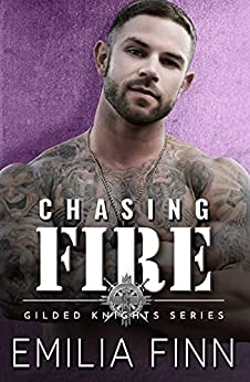 Chasing Fire (Gilded Knights, #2)