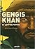 Gengis Khan et l'empire Mongol
