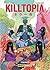 Killtopia, Vol 3