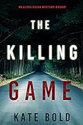 The Killing Game (Alexa Chase, #1)