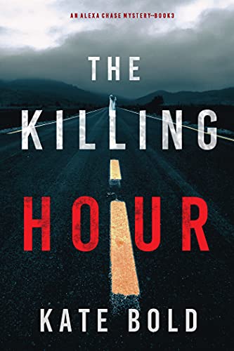 The Killing Hour (Alexa Chase, #3)