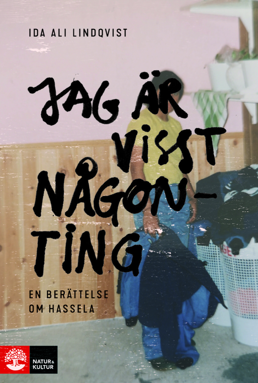 Jag är visst någonting: En berättelse om Hassela (Hardcover)
