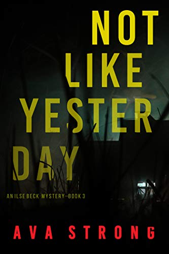 Not Like Yesterday (Ilse Beck #3)