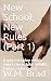 New School, New Rules (Part 1) by W.M. Brad New School, New Rules (Part 1) by W.M. Brad