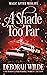 A Shade Too Far (Magic Afte...