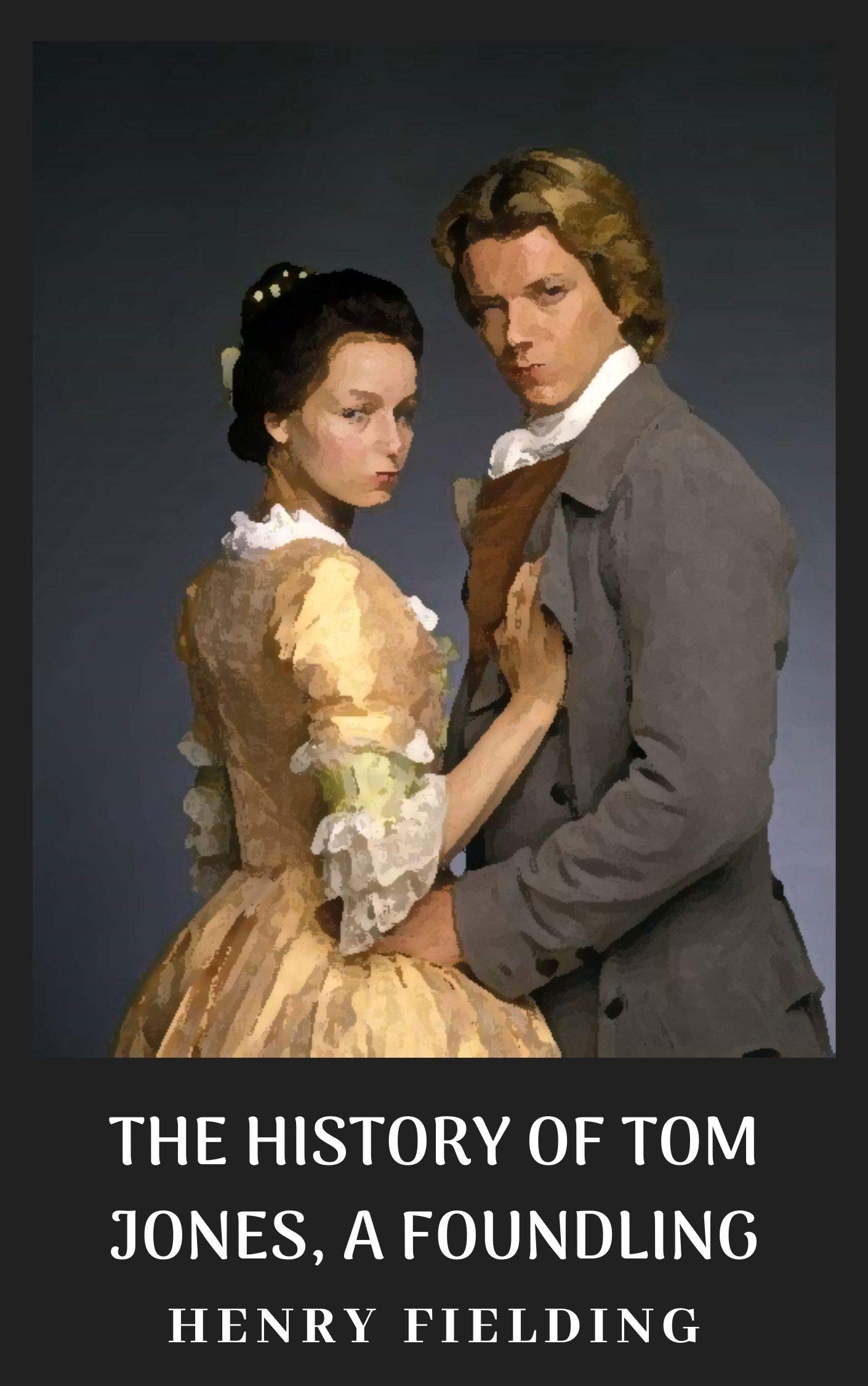 THE HISTORY OF TOM JONES, A FOUNDLING