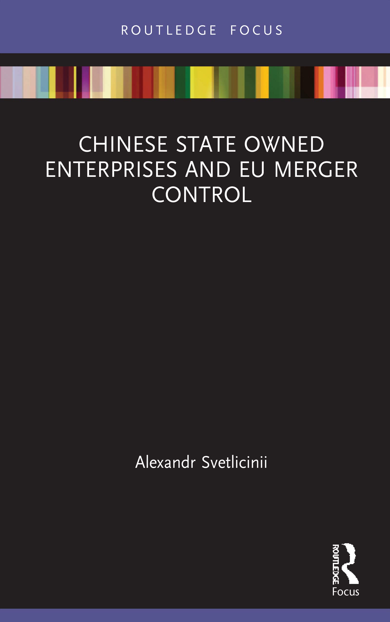 Chinese State Owned Enterprises and EU Merger Control (Kindle Edition)