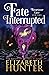 Fate Interrupted (Moonstone Cove, #3)
