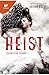 Heist. ¿cazar o ser cazado? by Ariana Godoy