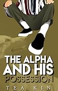 The Alpha And His Possession