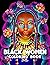 Black Women Coloring Book: ...