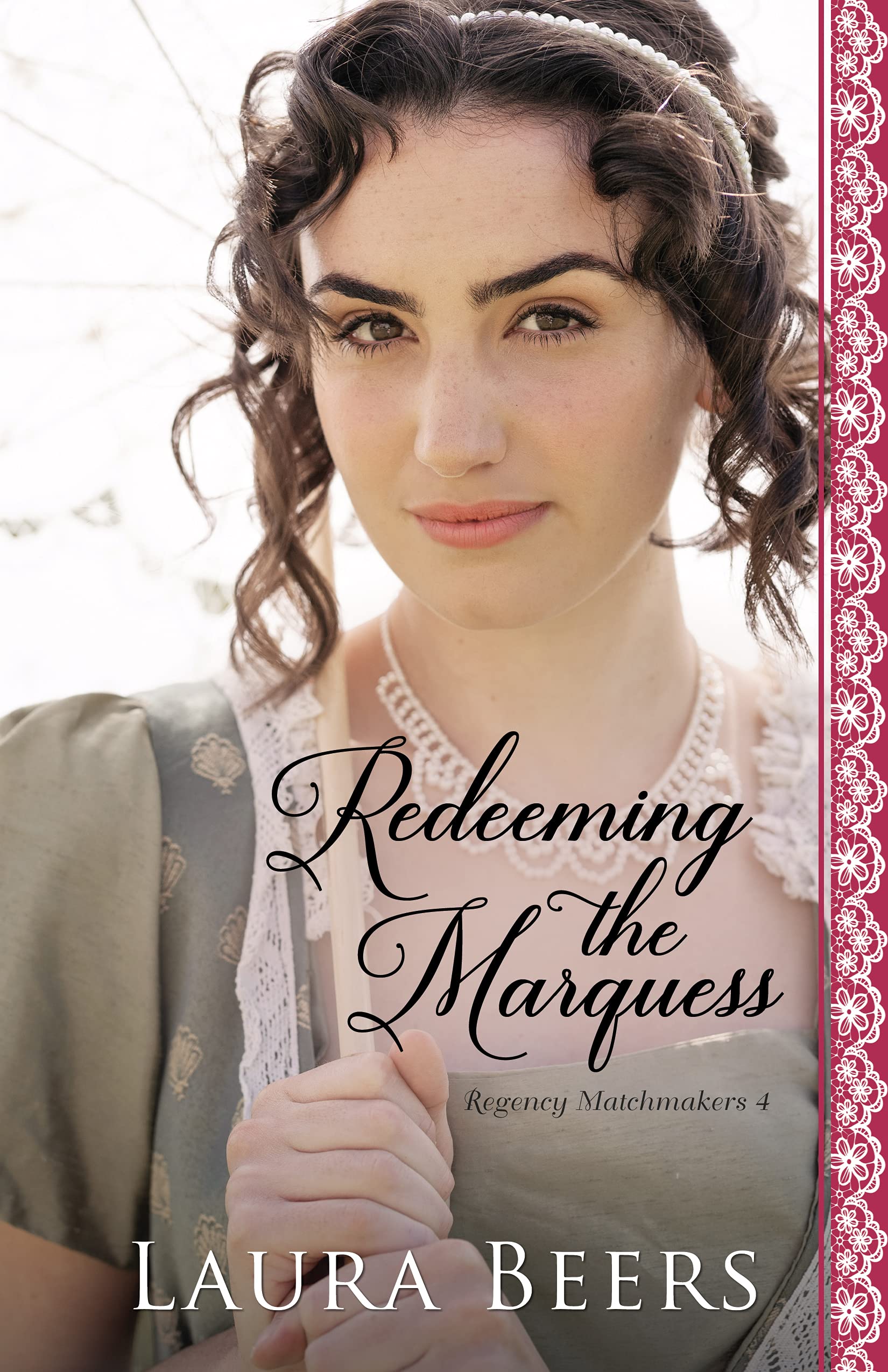 Redeeming the Marquess  (Proper Regency Matchmakers #4)