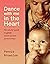 Dance with me in the Heart: The adults' guide to great infant-parent partnerships