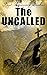 The Uncalled: Psychological Novel