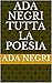 Ada Negri Tutta la Poesia