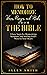How to Memorize Verses, Passages, and Books from the Bible: 3 Easy Steps for Memorizing Scripture and Sealing God’s Word in Your Heart