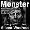 Monster by Aileen Wuornos