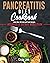 Pancreatitis Diet Cookbook by Cissy Linn