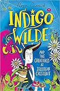 Indigo Wilde and the Creatures at Jellybean Crescent