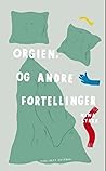 Orgien, og andre ...