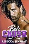 Bad Crush by Rebecca Jenshak