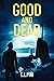 Good and Dead by E.L. Pini