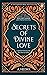 Secrets of Divine Love: A Spiritual Journey into the Heart of Islam
